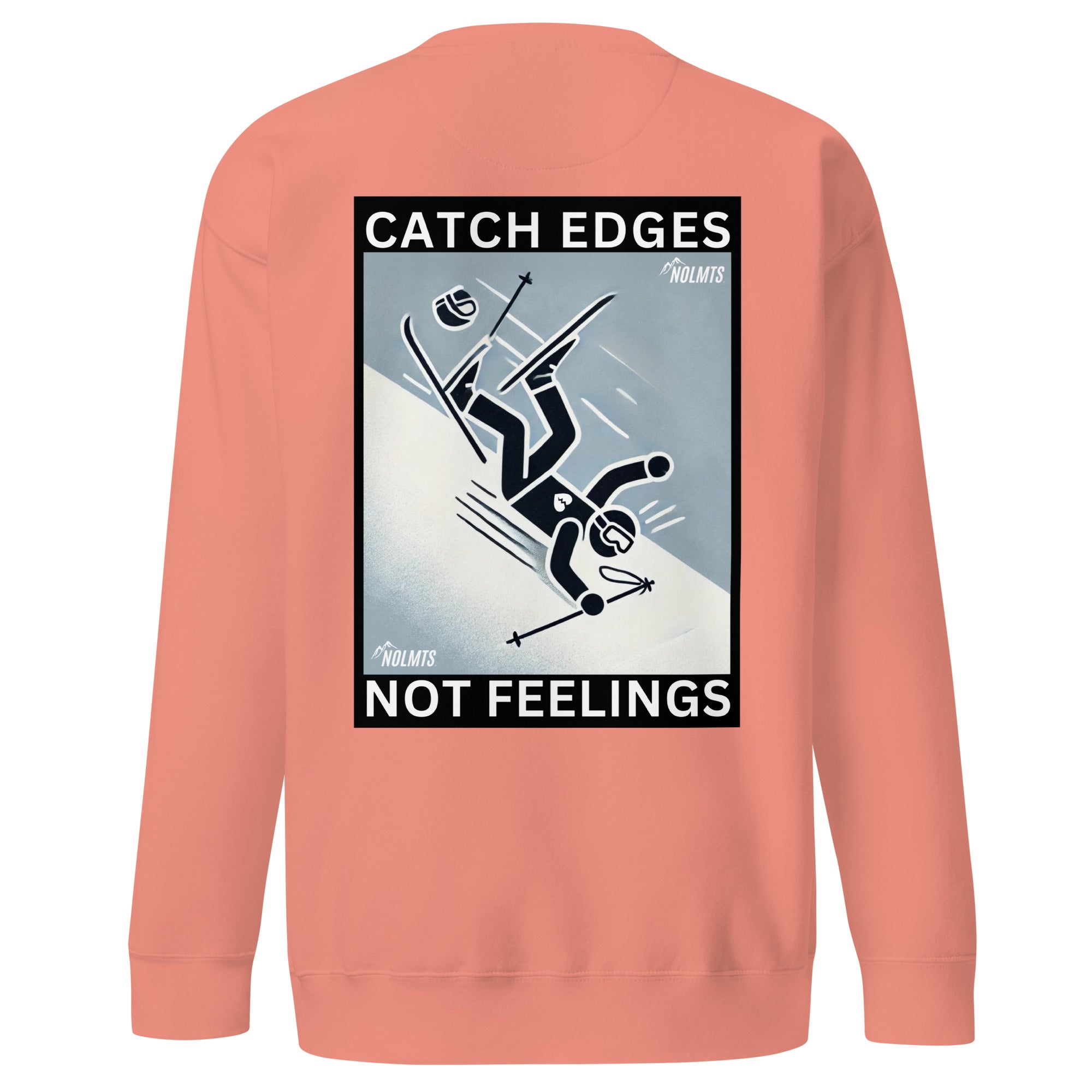 Catch Edges Not Feelings Sweatshirt
