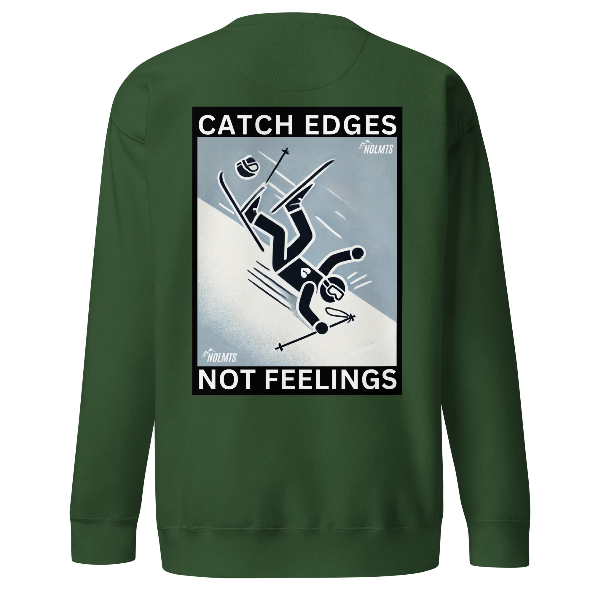 Catch Edges Not Feelings Sweatshirt