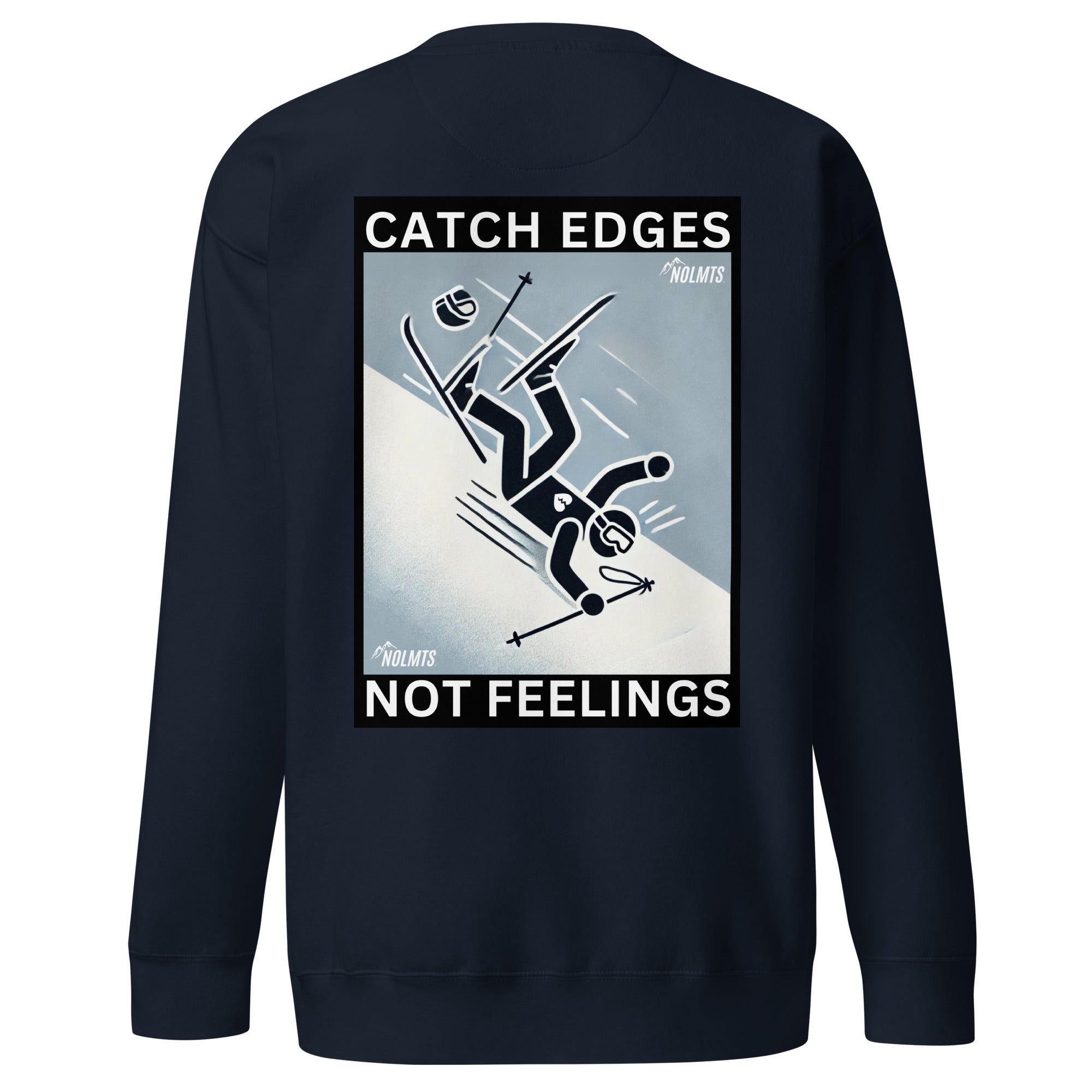 Catch Edges Not Feelings Sweatshirt