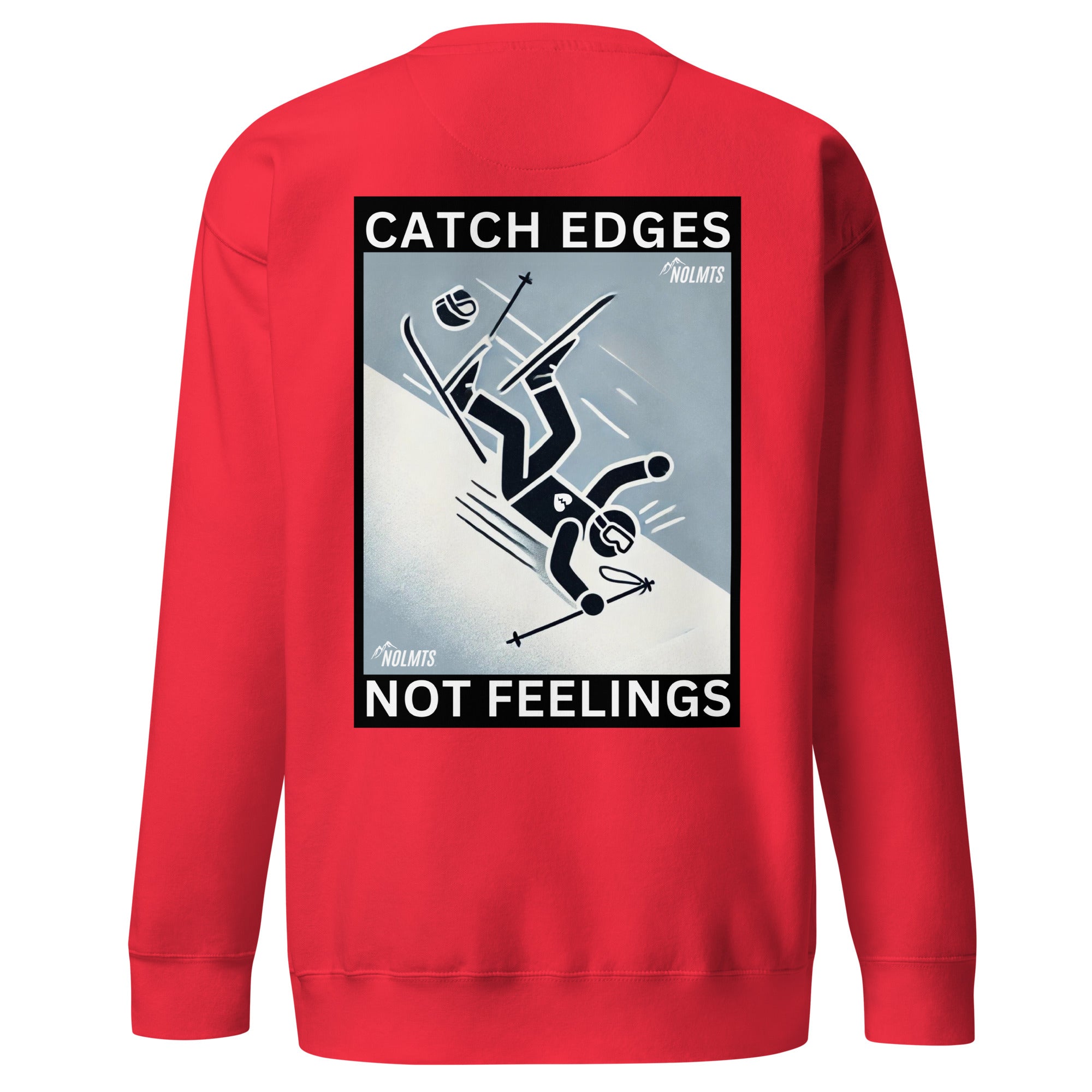 Catch Edges Not Feelings Sweatshirt